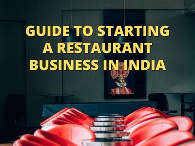 Guide to Starting a Restaurant Business in India