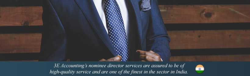 3E Accounting’s nominee director services are assured to be of high-quality service and are one of the finest in the sector in India. 