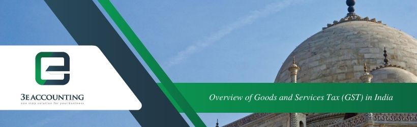 Overview of Goods and Services Tax (GST) in India