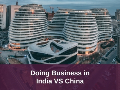 Doing Business in India VS China