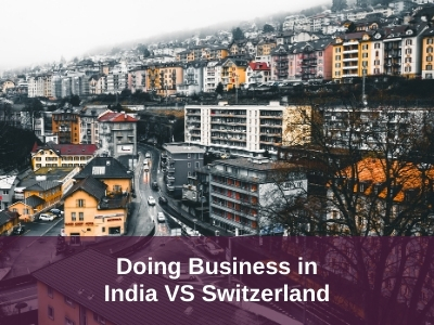 Doing Business in India VS Switzerland
