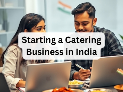 Starting a Catering Business in India