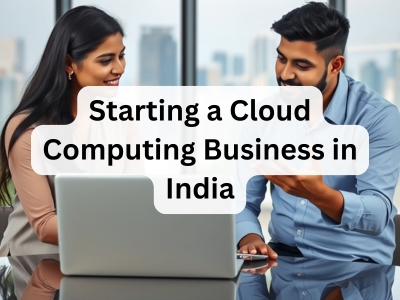 Starting a Cloud Computing Business in India