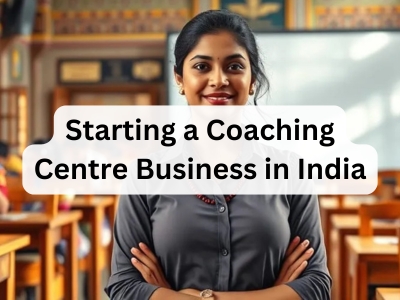 Starting a Coaching Centre Business in India