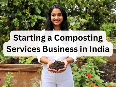 Starting a Composting Services Business in India