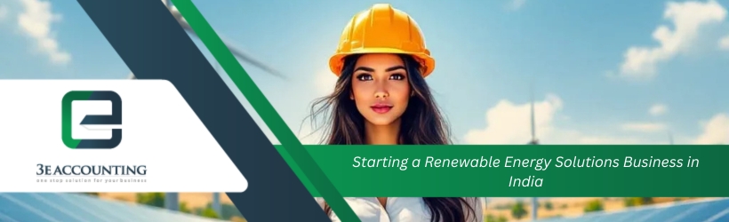 Starting a Renewable Energy Solutions Business in India