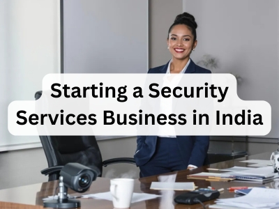 Starting a Security Services Business in India