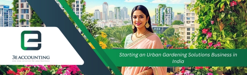 Starting an Urban Gardening Solutions Business in India