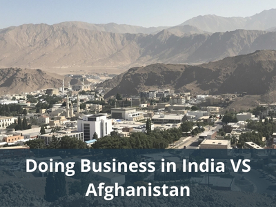 Doing Business in India VS Afghanistan