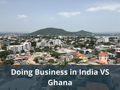 Doing Business in India VS Ghana