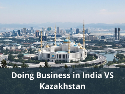 Doing Business in India VS Kazakhstan