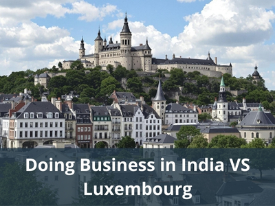 Doing Business in India VS Luxembourg