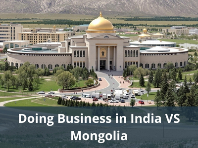 Doing Business in India VS Mongolia