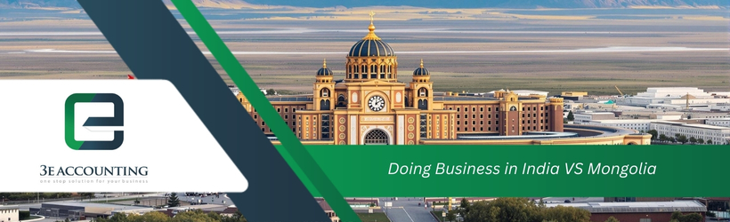 Doing Business in India VS Mongolia