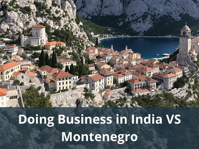 Doing Business in India VS Montenegro
