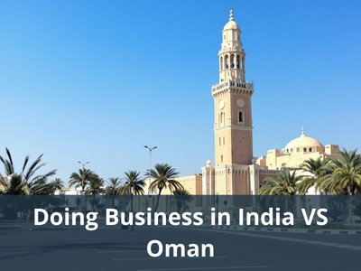 Doing Business in India VS Oman