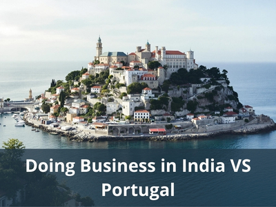 Doing Business in India VS Portugal