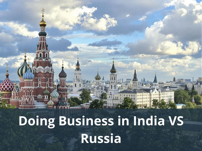 Doing Business in India VS Russia
