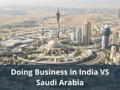 Doing Business in India VS Saudi Arabia