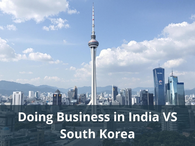 Doing Business in India VS South Korea
