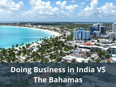 Doing Business in India VS The Bahamas