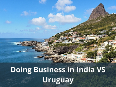 Doing Business in India VS Uruguay