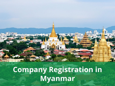 Company Registration in Myanmar Company Registration in Myanmar