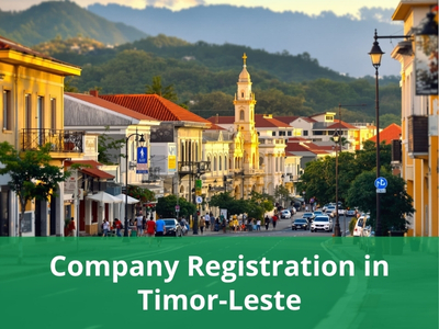 Company Registration in Timor-Leste Company Registration in Timor-Leste