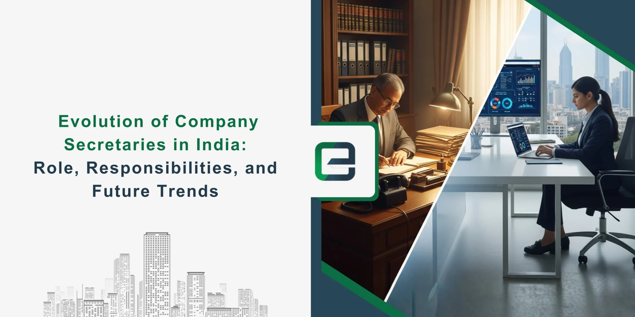 Evolution of Company Secretaries in India_ Role, Responsibilities, and Future Trends Evolution of Company Secretaries in India_ Role, Responsibilities, and Future Trends